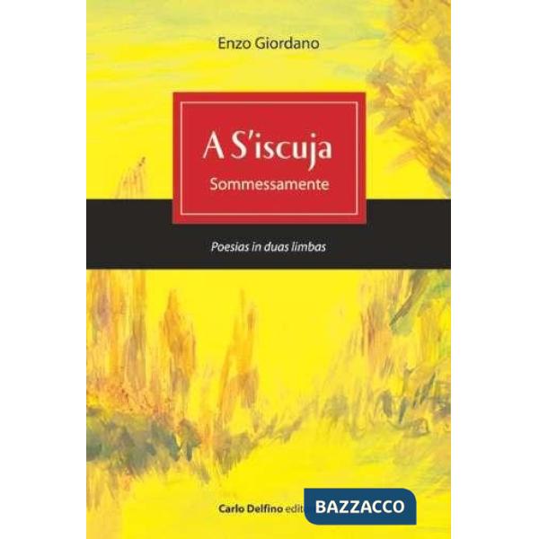 A S'Iscuja. Sommessamente. Poesias in duas limbas