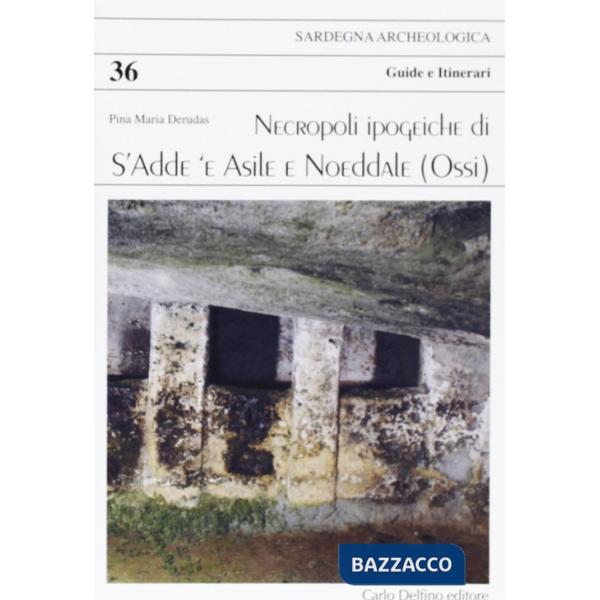 Necropoli ipogeiche di S'Adde 'e Asilee, Noeddale (Ossi)