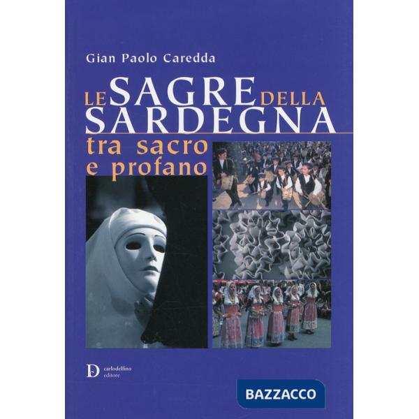 Sagre della Sardegna tra sacro e profano (Le)