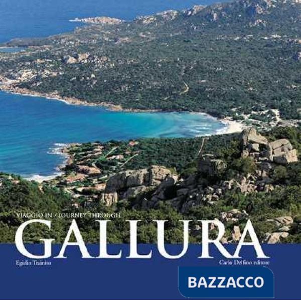 Viaggio in Gallura. Ediz. italiana e inglese