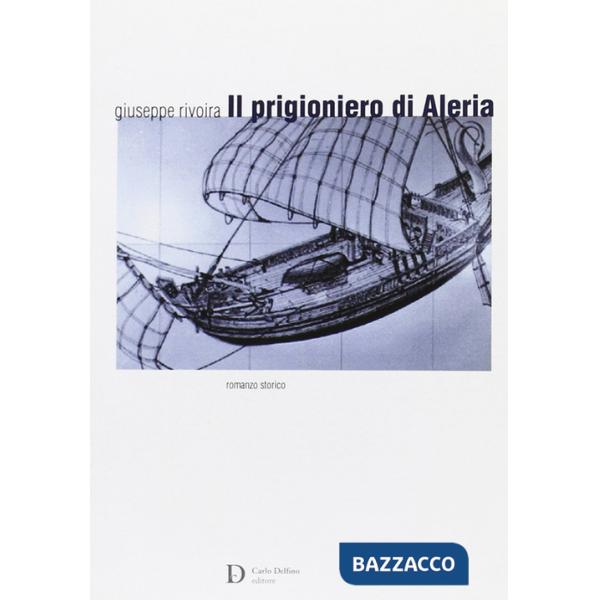 Prigioniero di Aleria. Ediz. illustrata (Il)