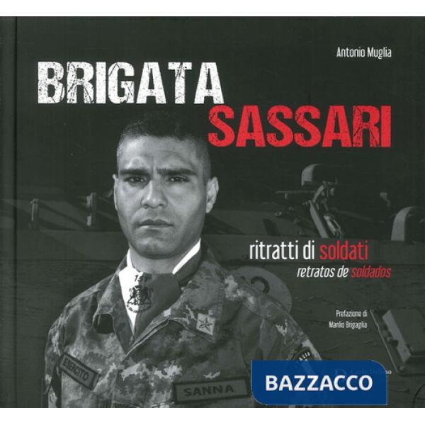 Brigata Sassari. Ritratti di soldati. Ediz. italiana e spagnola