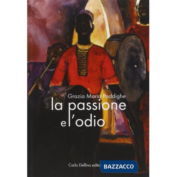 Passione e l'odio (La)