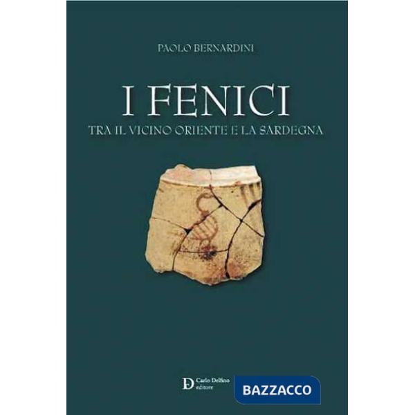Fenici tra il Vicino Oriente e la Sardegna (I)