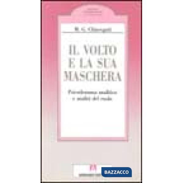 Volto e la sua maschera. Psicodramma analitico e analisi del ruolo (Il)