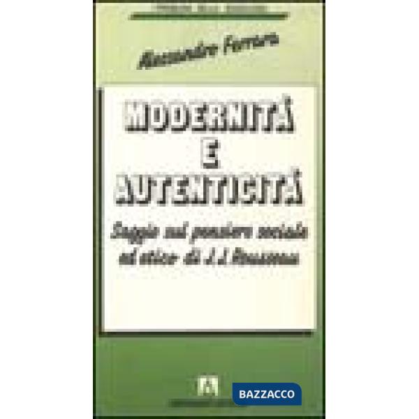 Modernità e autenticità. Saggio sul pensiero sociale ed etico di J. J. Rousseau