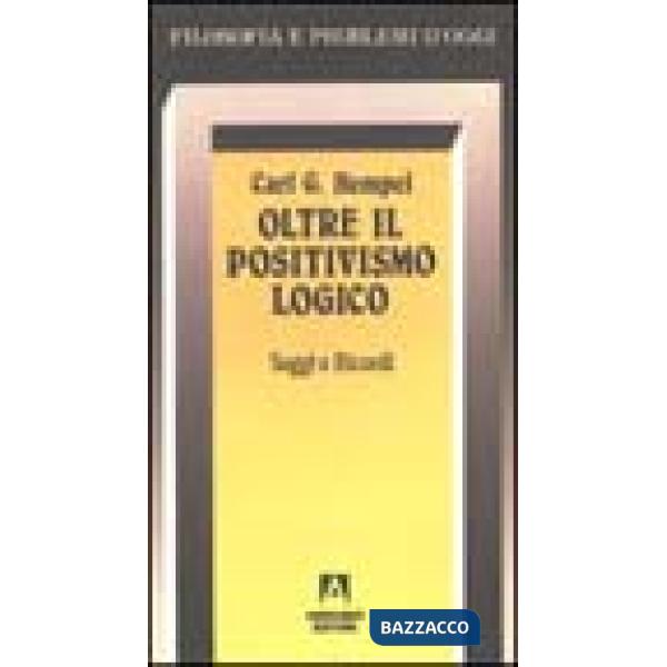 Oltre il positivismo logico. Saggi e ricordi