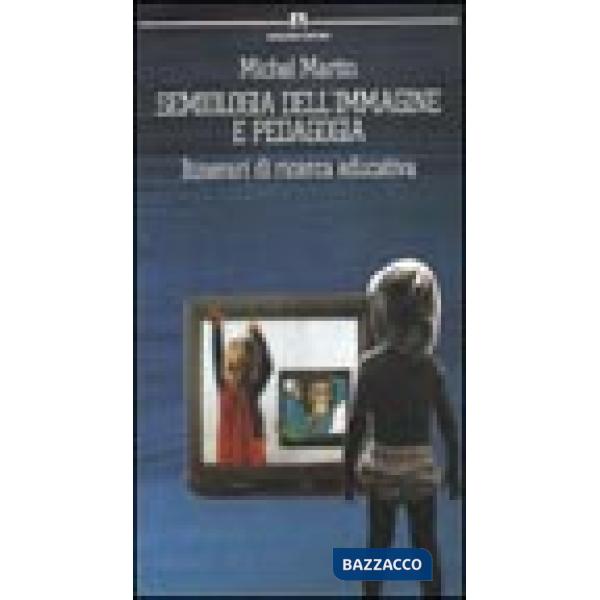 Semiologia dell'immagine e pedagogia. Itinerari di ricerca educativa