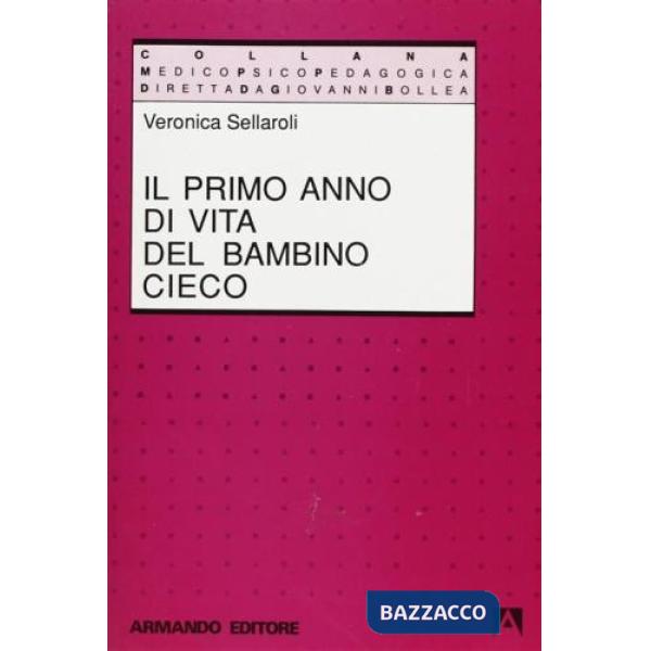 Primo anno di vita del bambino cieco (Il)