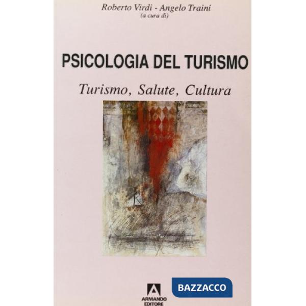 Psicologia del turismo. Turismo, salute, cultura