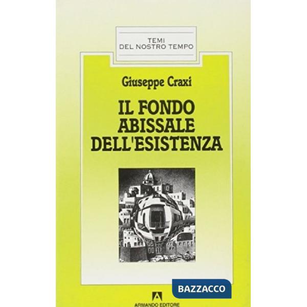 Fondo abissale dell'esistenza (Il)
