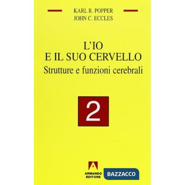 Io e il suo cervello (L'). Vol. 2: Strutture e funzioni cerebrali