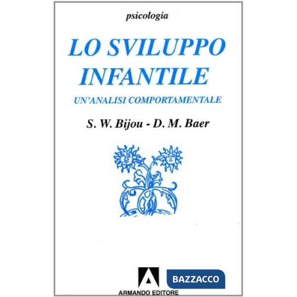 Sviluppo infantile. Un'analisi comportamentale (Lo)