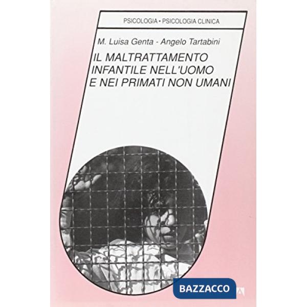Maltrattamento infantile nell'uomo e nei primati non umani (Il)