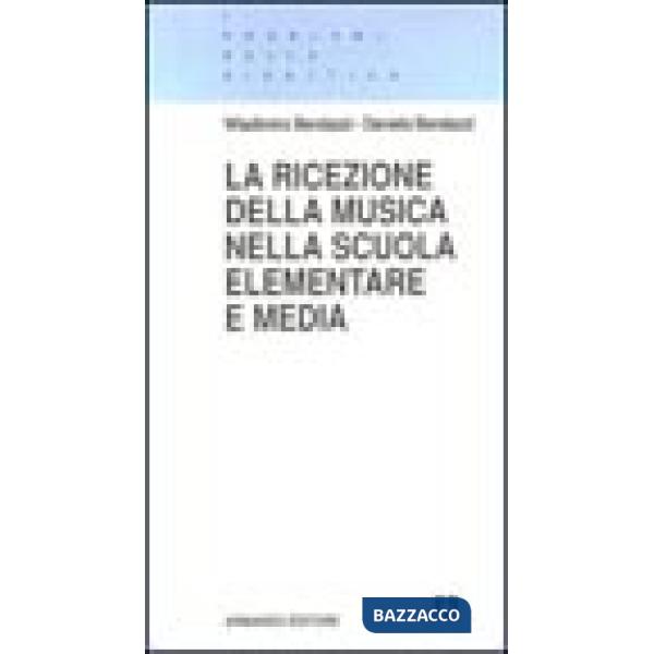 Ricezione della musica nella scuola elementare e media (La)
