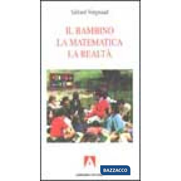 Bambino, la matematica, la realtà (Il)