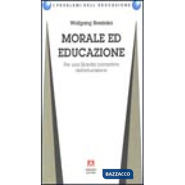 Morale ed educazione. Per una filosofia normativa dell'educazione