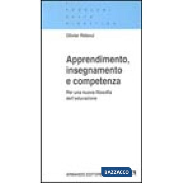 Apprendimento, insegnamento e competenza. Per una nuova filosofia dell'educazion
