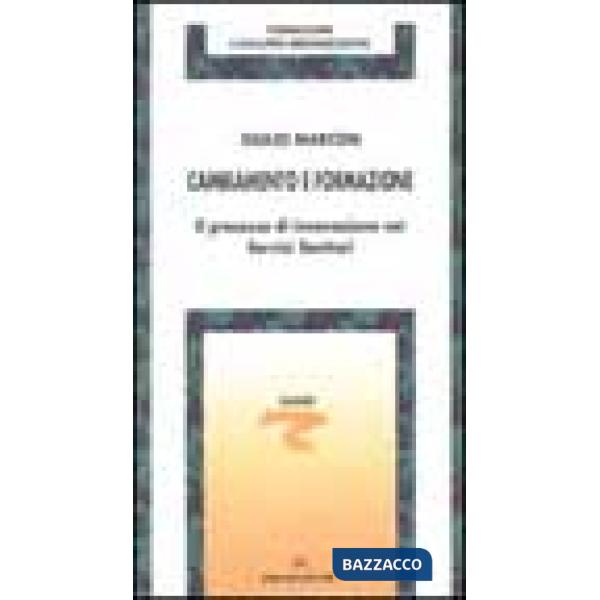Cambiamento e formazione. Il processo di innovazione nei servizi sanitari