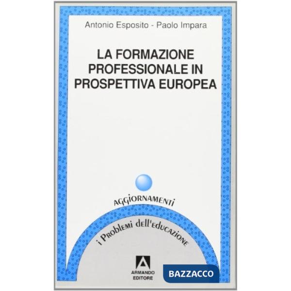 Formazione professionale in prospettiva europea (La)
