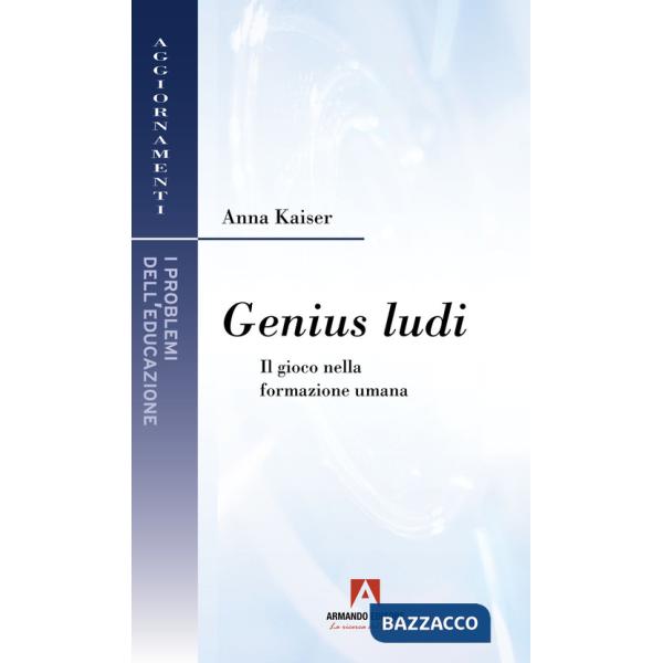 Genius ludi. Il gioco nella formazione umana