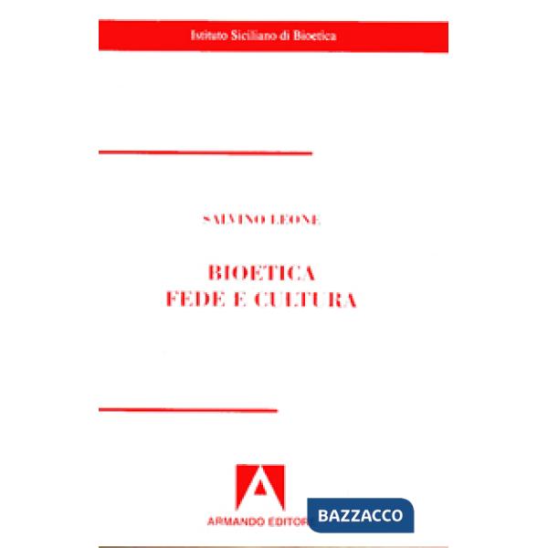 Bioetica. Fede e cultura