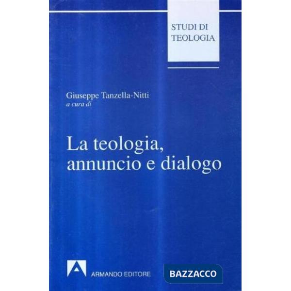 Teologia: annuncio e dialogo (La)