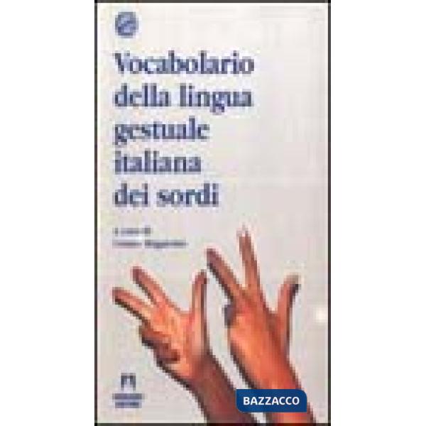 Vocabolario della lingua gestuale italiana dei sordi