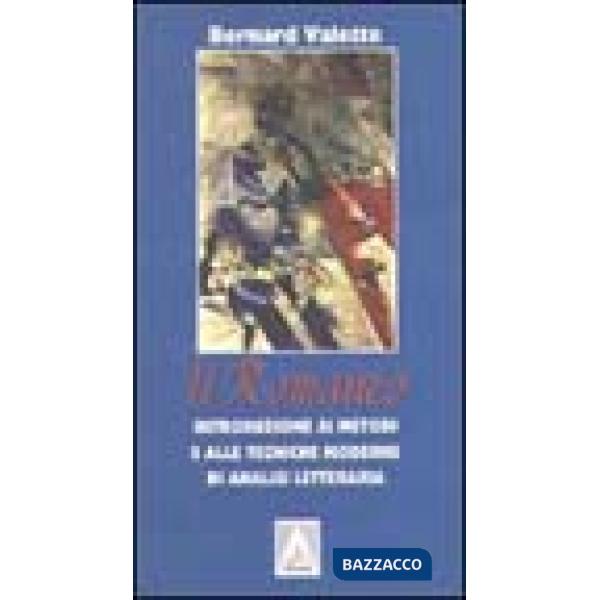 Romanzo. Introduzione ai metodi e alle tecniche moderne di analisi letteraria (Il)