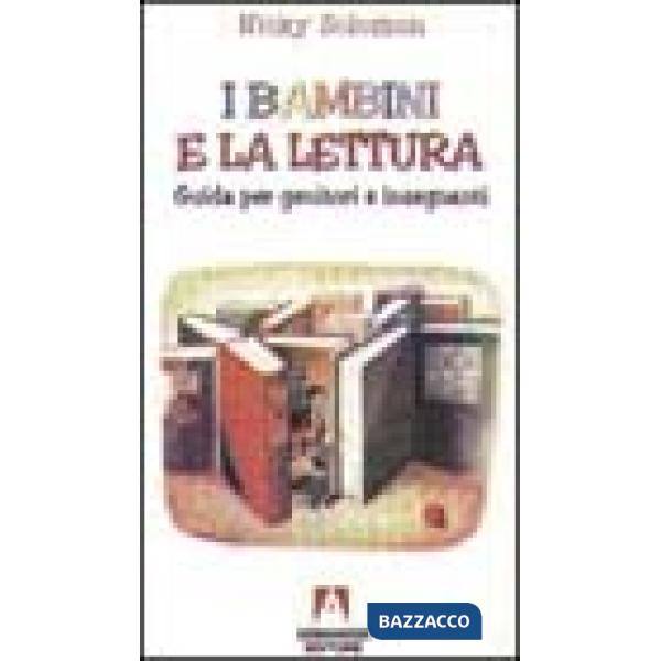 Bambini e la lettura. Guida per genitori e insegnanti (I)
