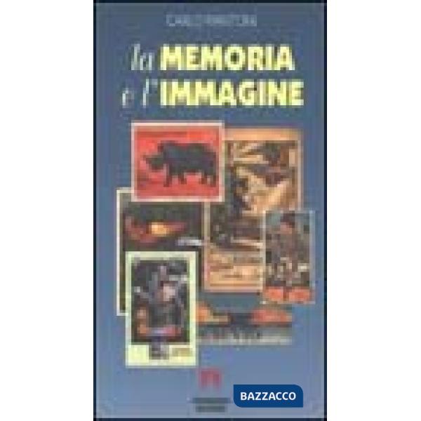 Memoria e l'immagine. 16 percorsi didattici (La)