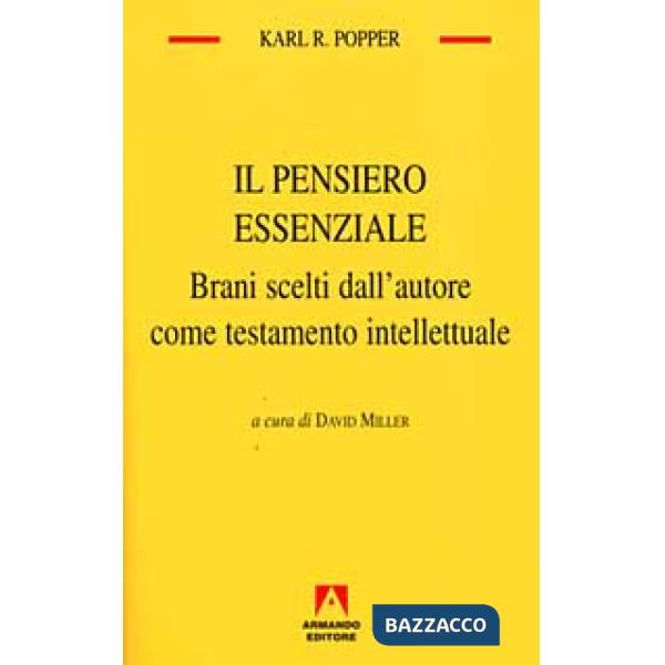 Pensiero essenziale. Brani scelti dall'autore come testamento intellettuale (Il)