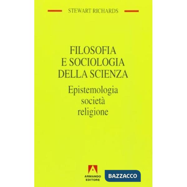 Filosofia e sociologia della scienza. Epistemologia, società, religione