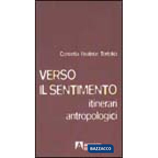 Verso il sentimento. Itinerari antropologici