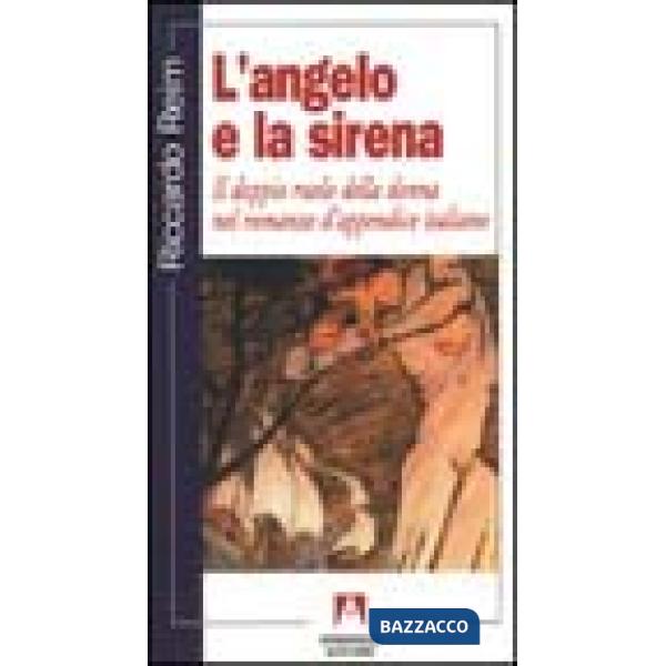 Angelo e la sirena. Il doppio ruolo della donna nel romanzo d'appendice italiano (L')