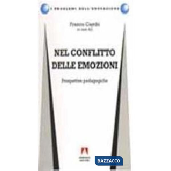 Nel conflitto delle emozioni. Prospettive pedagogiche