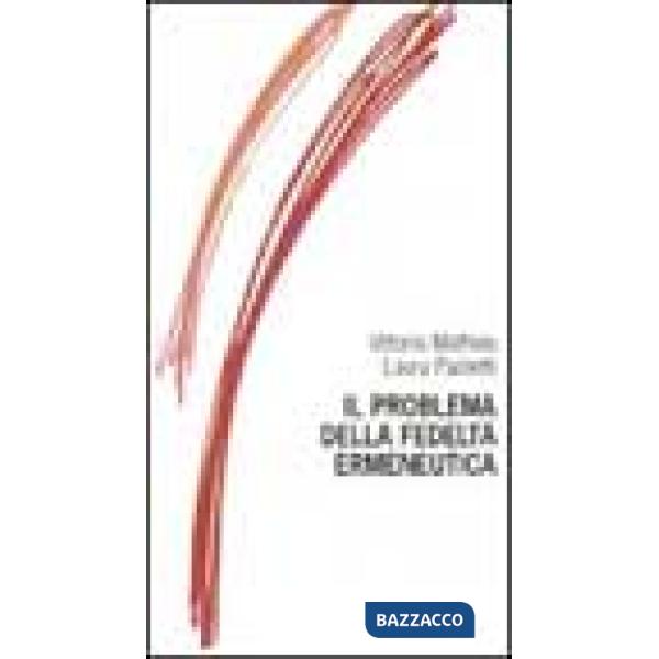 Problema della fedeltà ermeneutica (Il)