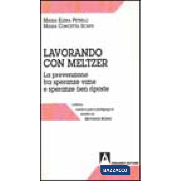 Lavorando con Meltzer. La prevenzione tra speranze vane e speranze ben riposte