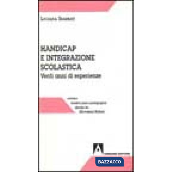 Handicap e integrazione scolastica. Venti anni di esperienze
