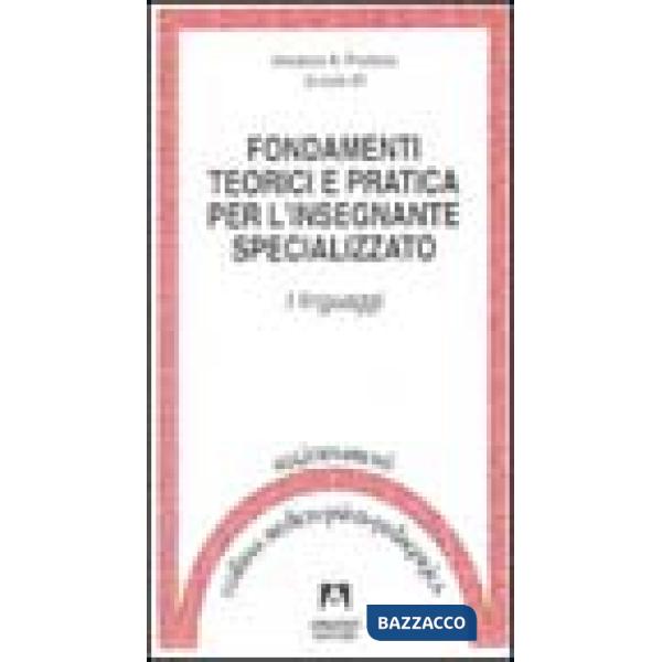 Fondamenti teorici e pratica per l'insegnante specializzato. I linguaggi