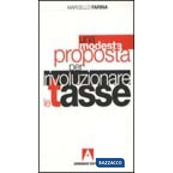 Modesta proposta per rivoluzionare le tasse (Una)