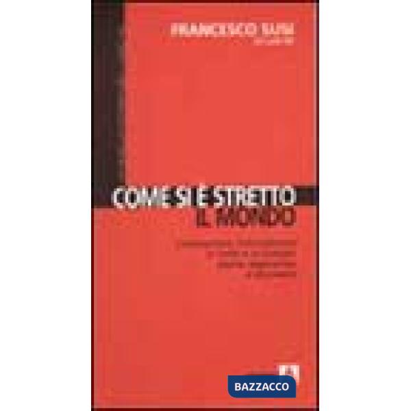 Come si è stretto il mondo. L'educazione interculturale in Italia e in Europa. Teorie, esperienze e strumenti