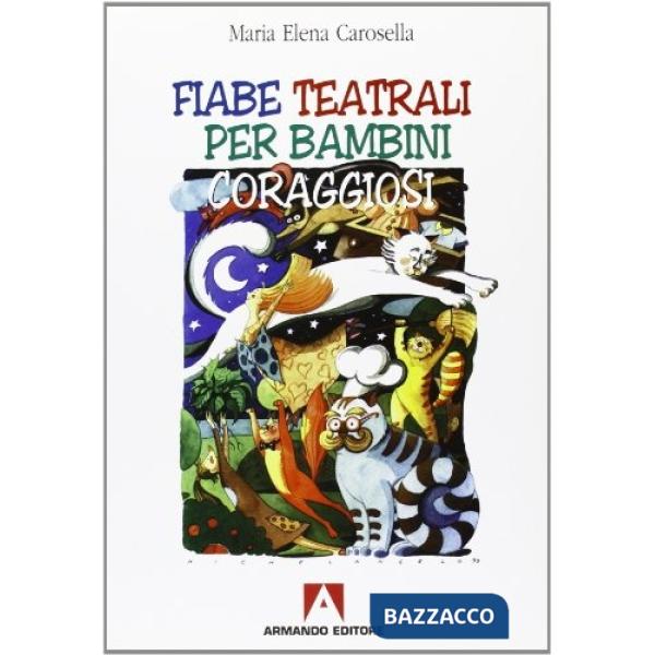 Fiabe teatrali per bambini coraggiosi