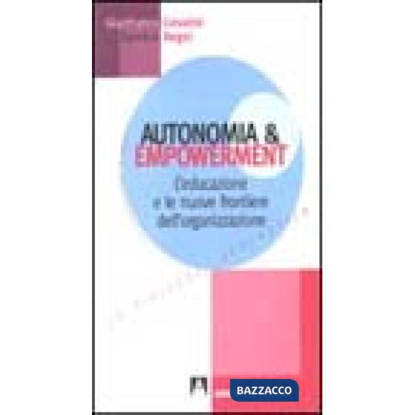 Autonomia e empowerment. L'educazione e le nuove frontiere dell'organizzazione
