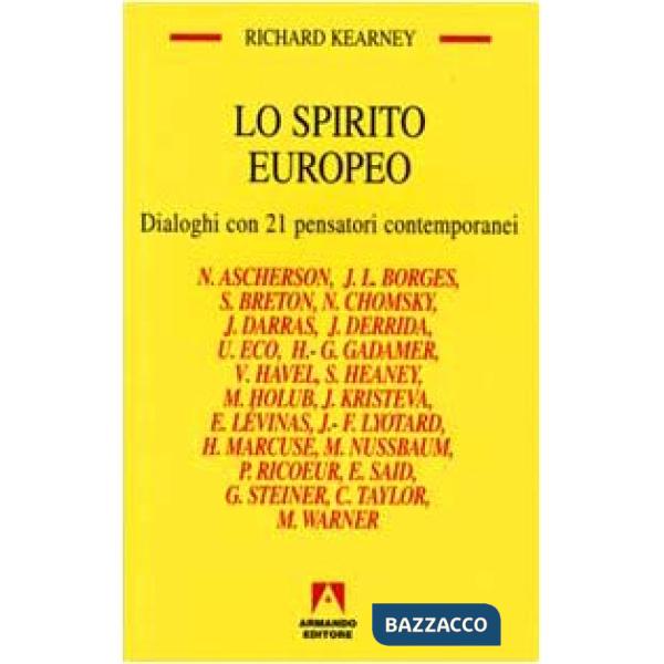 Spirito europeo. Dialoghi con 21 pensatori contemporanei (Lo)
