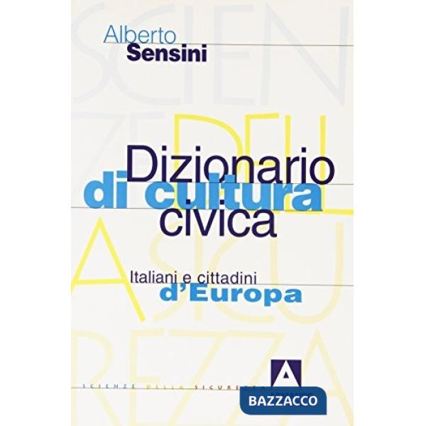 Dizionario di cultura civica. Italiani e cittadini d'Europa