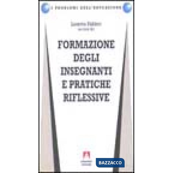Formazione degli insegnanti e pratiche riflessive