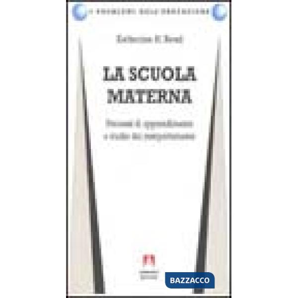 Scuola materna. Processi di apprendimento e studio del comportamento (La)