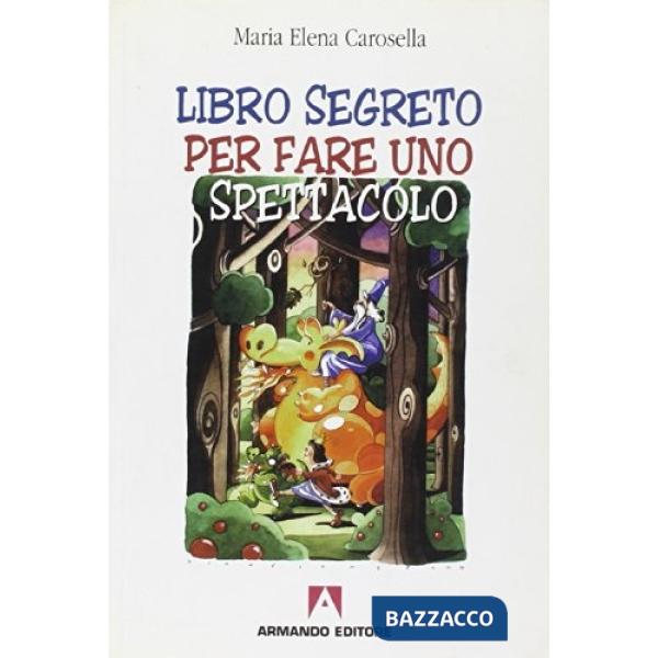 Libro segreto per fare uno spettacolo
