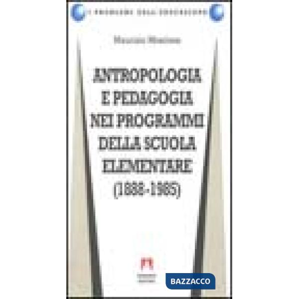 Antropologia e pedagogia nei programmi della scuola elementare (1888-1985)